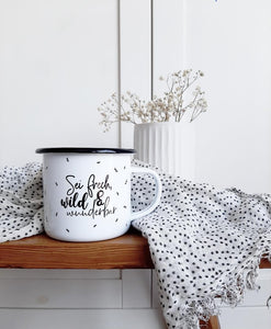 EMAILLETASSE - SEI FRECH, WILD UND WUNDERBAR