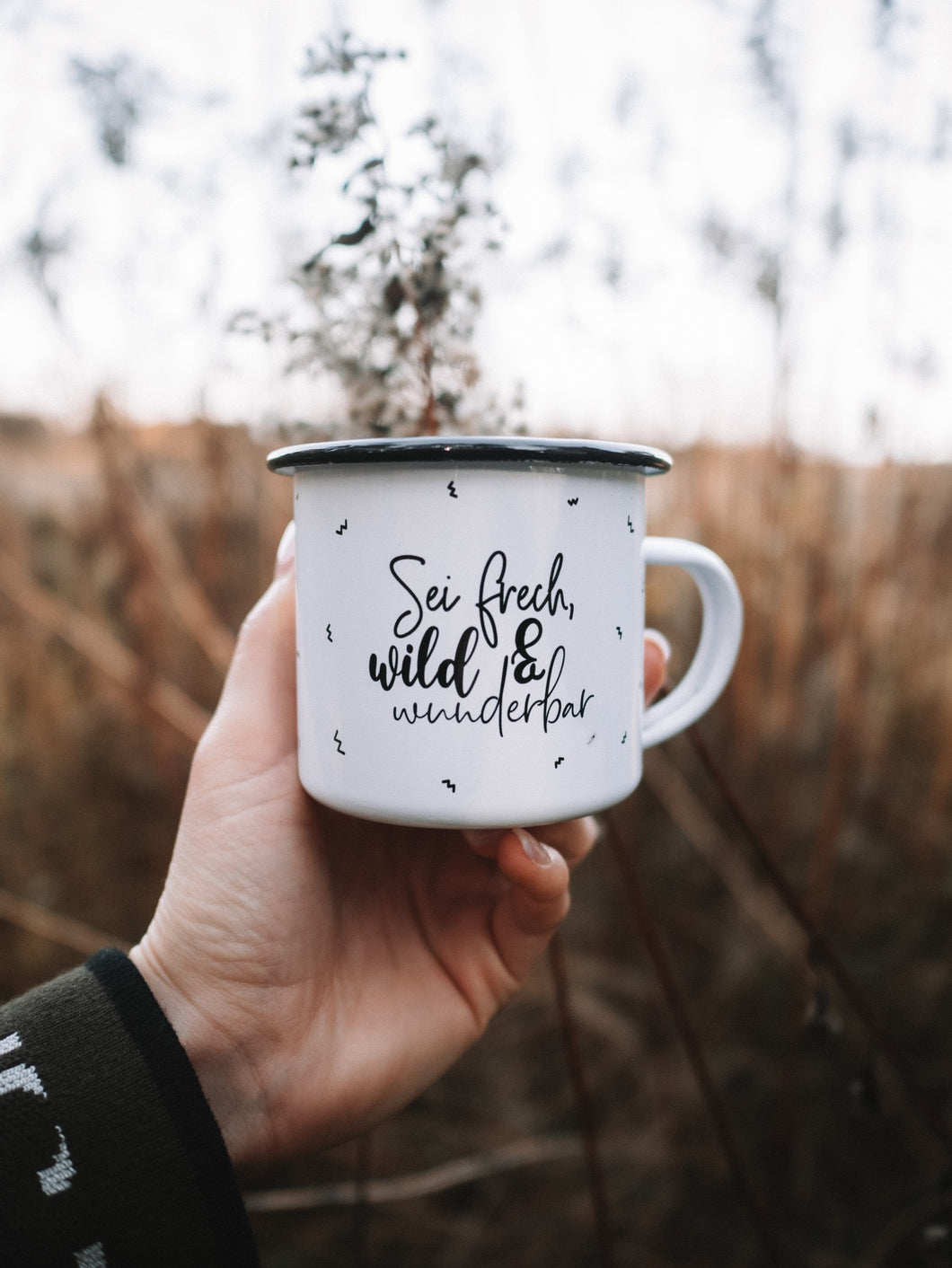 EMAILLETASSE - SEI FRECH, WILD UND WUNDERBAR